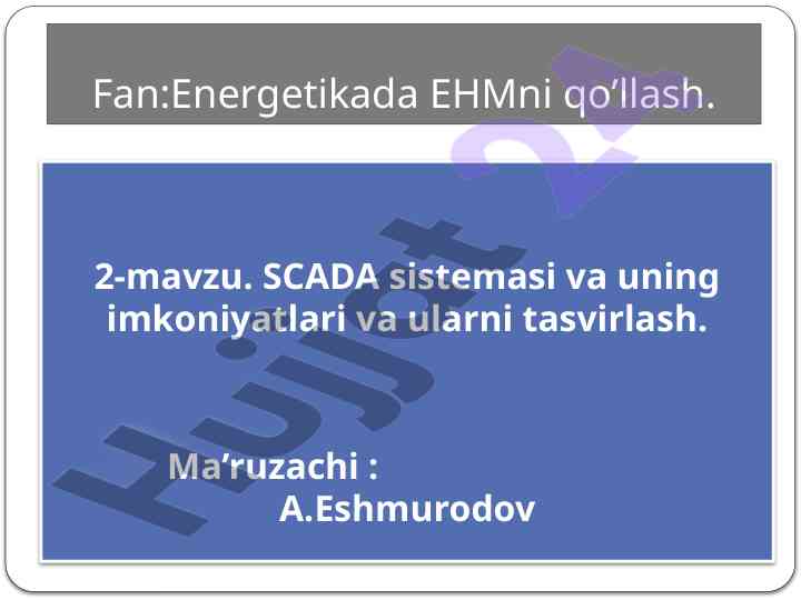 Scada tizimlari va ularining imkoniyatlari