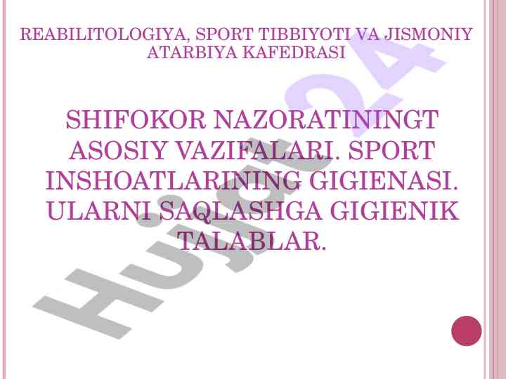 Shifokor nazoratining asosiy vazifalari va gigiena