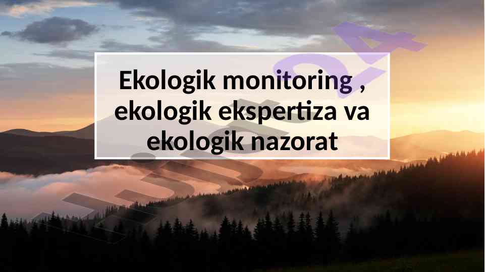 Ekologik monitoring va uning ahamiyati