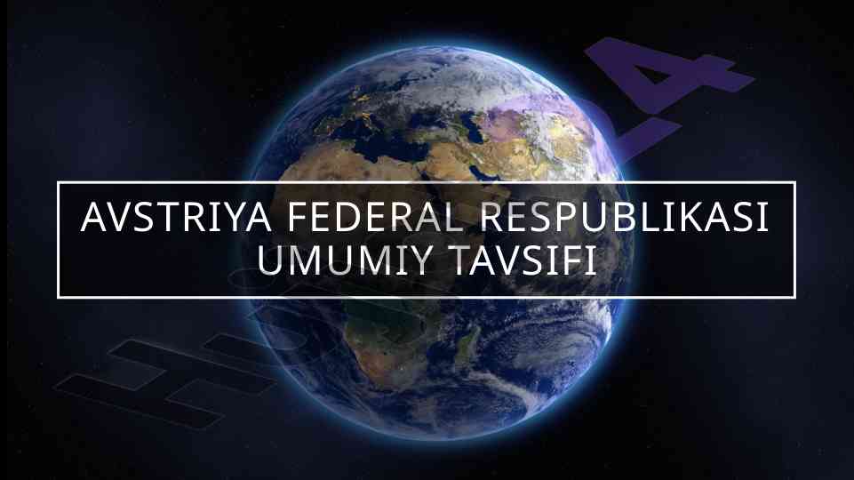 Avstriya federal respublikasi umumiy tavsifi