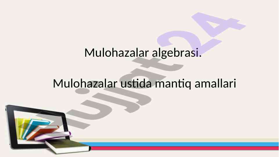Mulohazalar algebra darsliklari va mantiq amallari