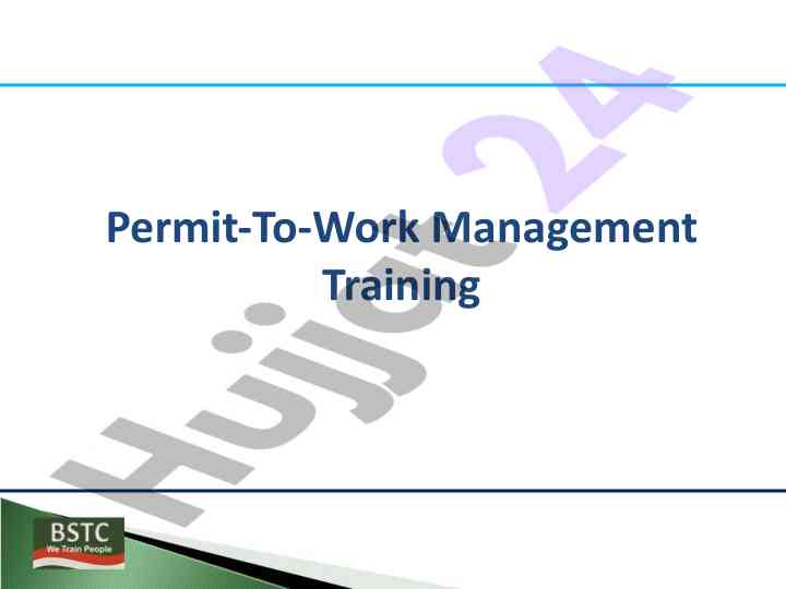 Permit to work management training overview