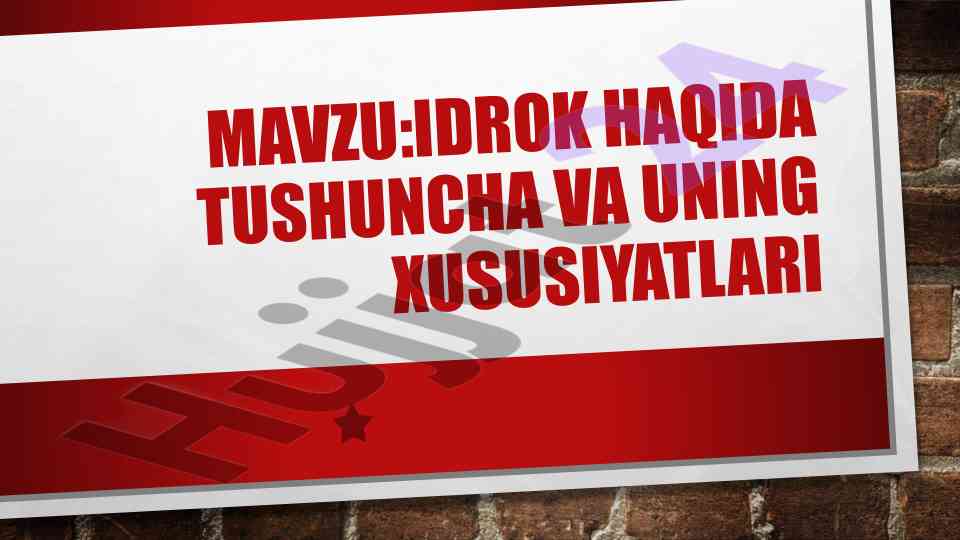 Idrok haqida umumiy tushuncha va fiziologik asoslar