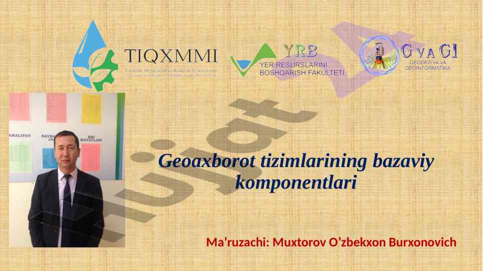 Geoaxborot tizimlarining bazaviy komponentlari