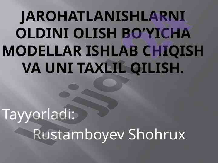 Jarohatlanishlarni oldini olish bo’yicha modellar
