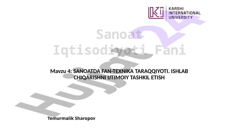 Sanoat fan-texnika taraqqiyoti asoslari