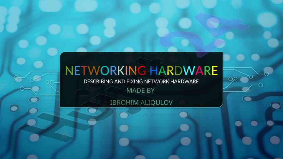 Networking hardware overview and troubleshooting guide