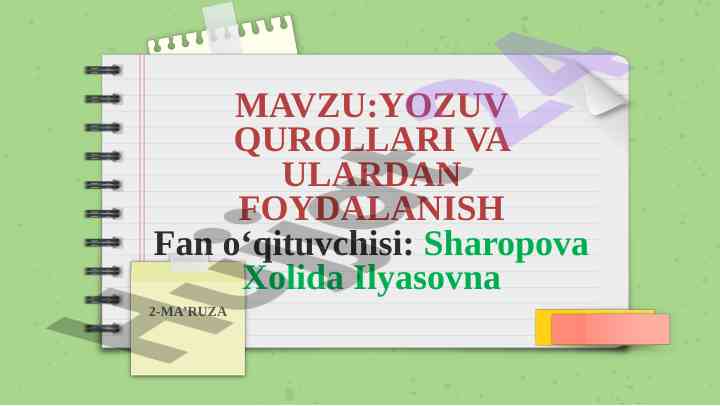 Yozuv qurollari va materiallari haqida ma'ruza