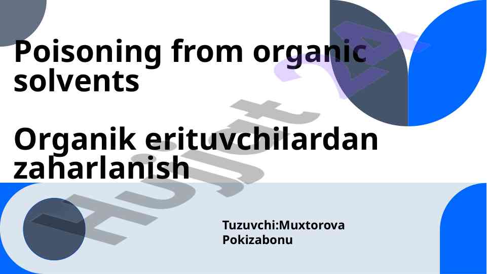Organik erituvchilardan zaharlanishning guruhlari
