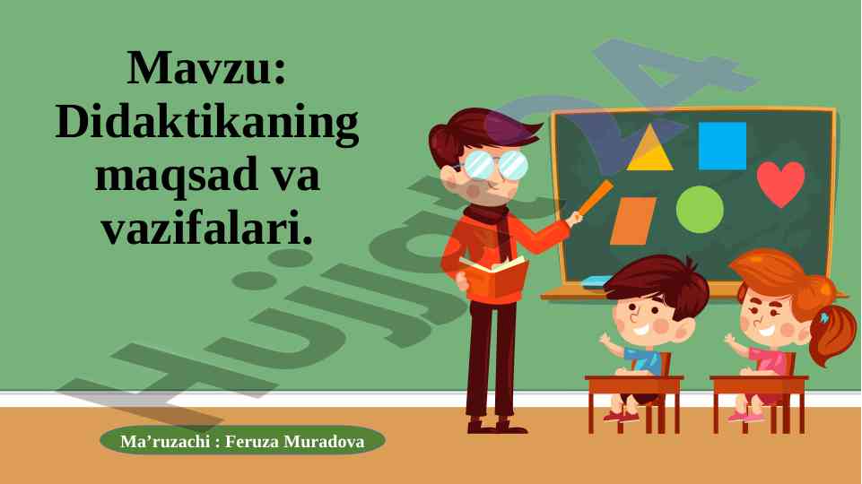 Didaktikaning maqsad va vazifalari tahlili