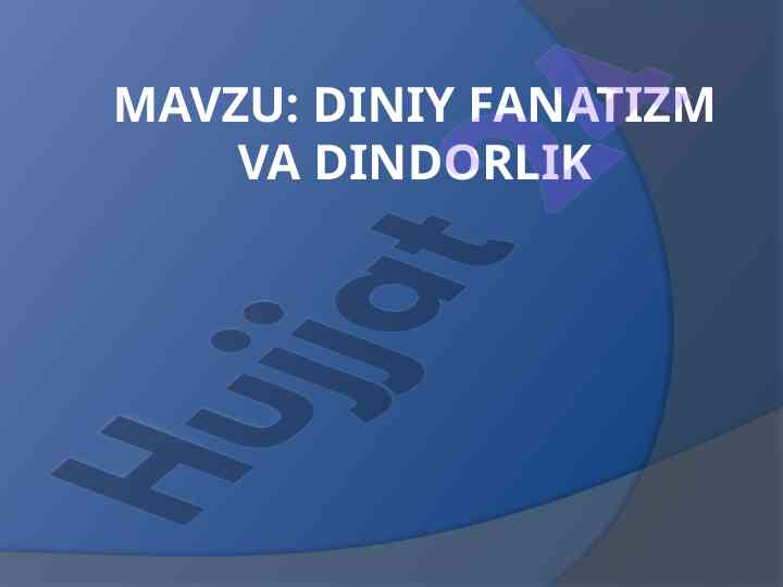 Diniy fanatizm va dindorlikning tahlili
