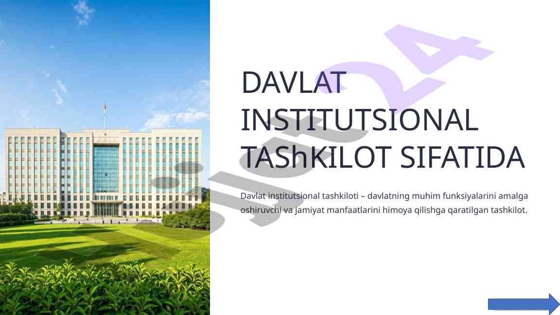 Davlat institutsional tashkilotining ahamiyati