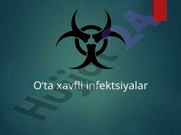 O‘ta xavfli infektsiyalar va ularning shakllari