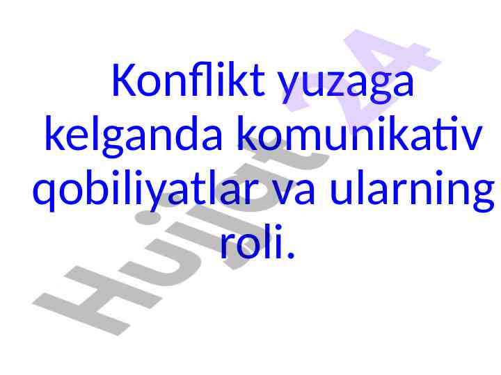 Konflikt yuzaga kelganda kommunikativ qobiliyatlar