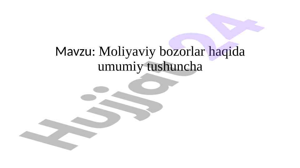 Moliyaviy bozorlar haqida umumiy tushuncha