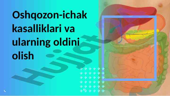 Oshqozon-ichak kasalliklari va ularning oldini olish
