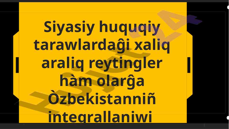 Integratsiya jarayonlarida o‘zbekistonning joyi