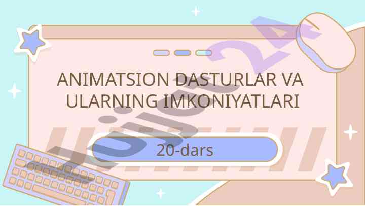 Animatsion dasturlar va ularning imkoniyatlari