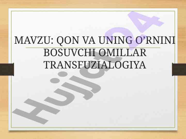 Qon va uning o’rnini bosuvchi omillar transfuzialogiya