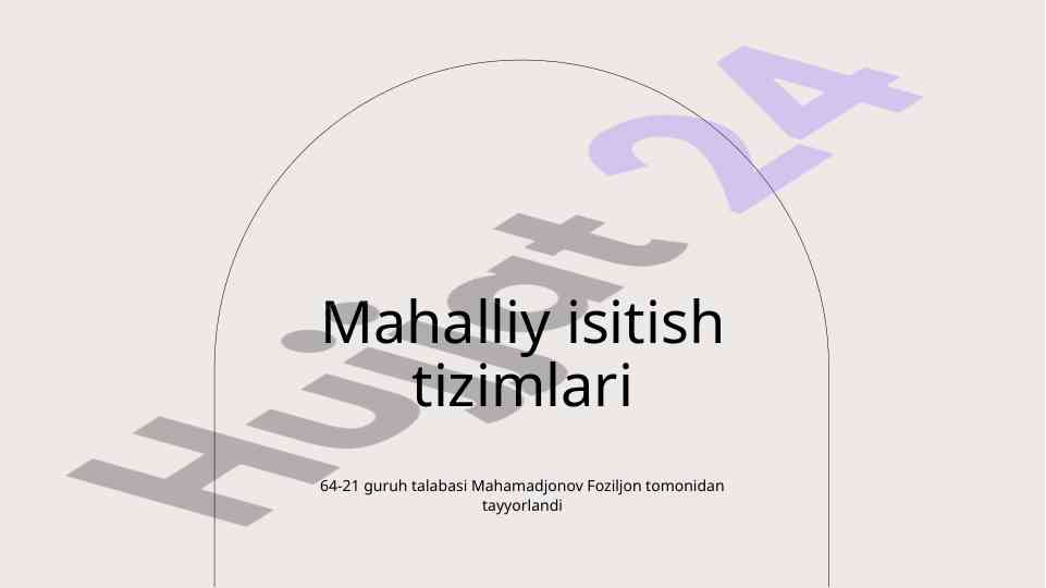 Mahalliy isitish tizimlari: tezislar va tahlillar