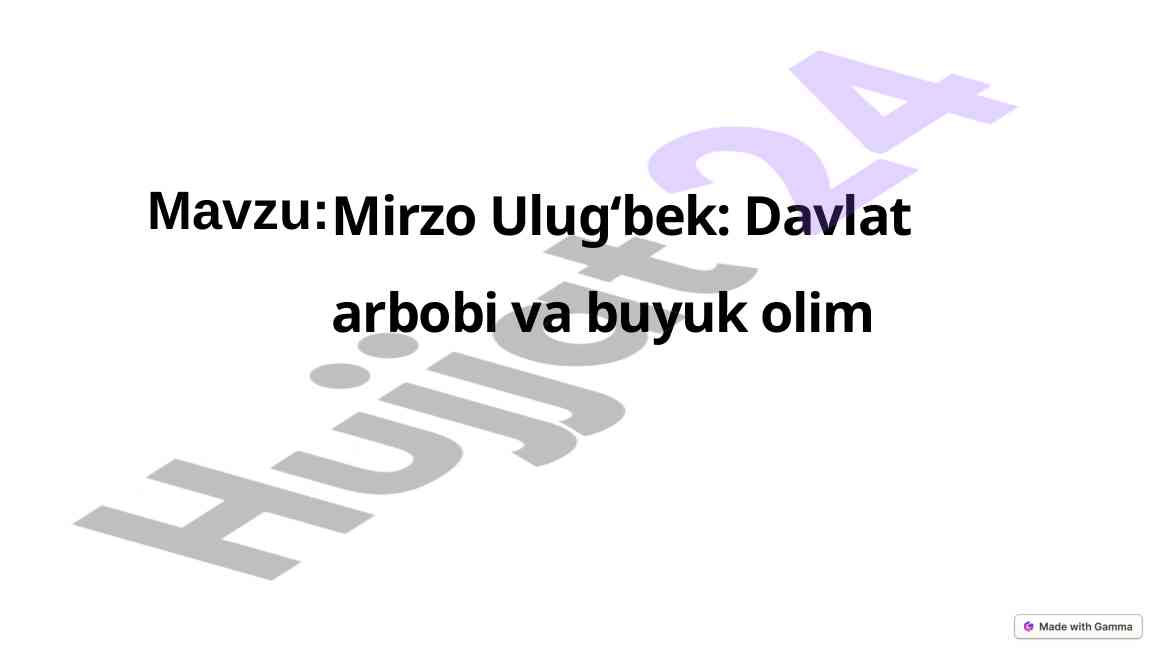 Mirzo ulug'bek: davlat arbobi va buyuk olim