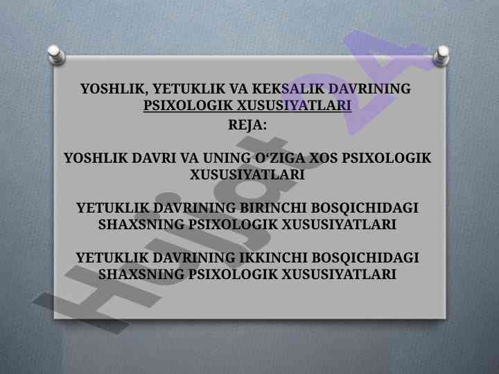 Yoshlik, yetuklik va keksalik davrining psixologik xususiyatlari