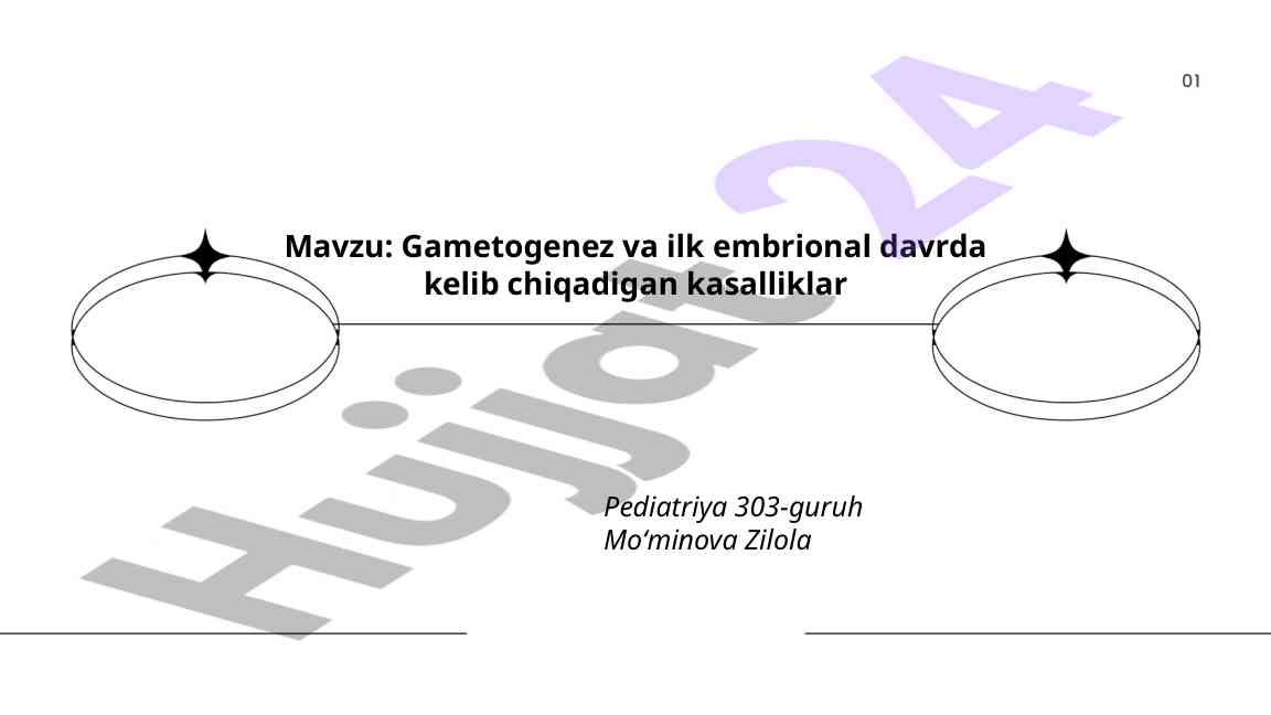 Gametogenez va ilk embrional davrda kasalliklar