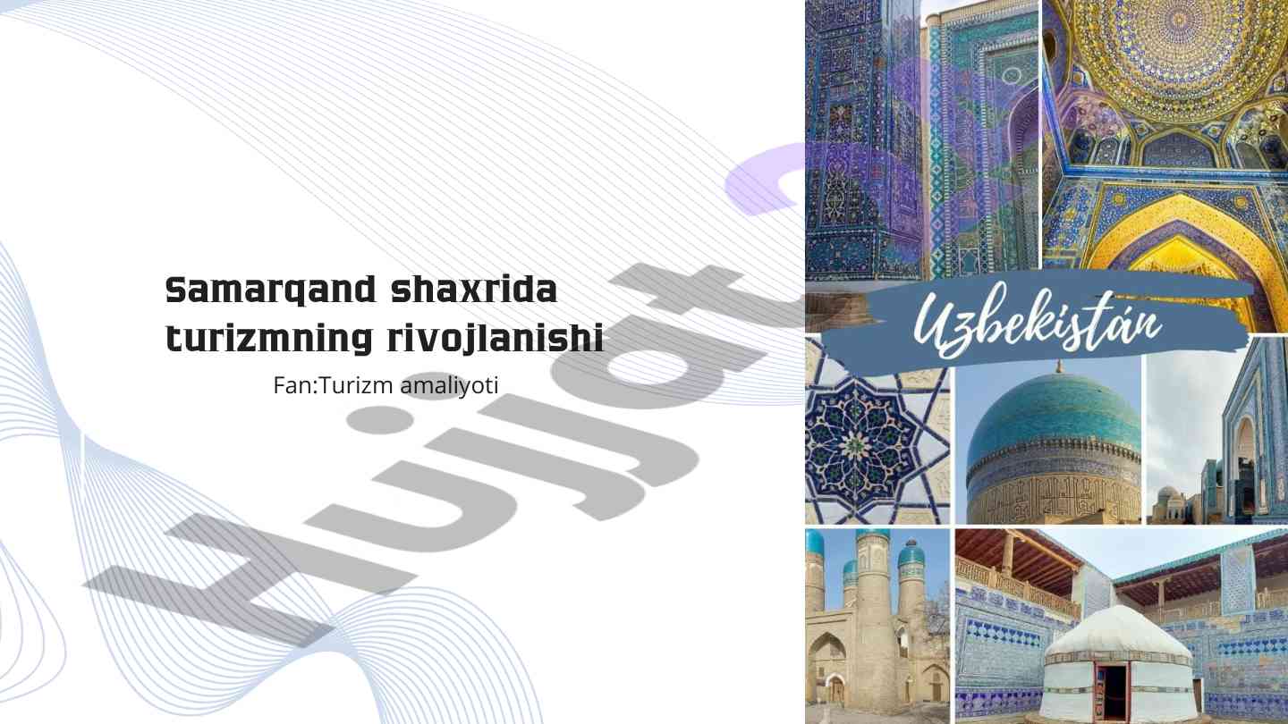 Samarqandda turizm rivojlanishi va yodgorliklar