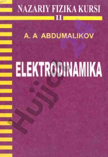 Nazariy fizika kursi: elektrodinamika qismi