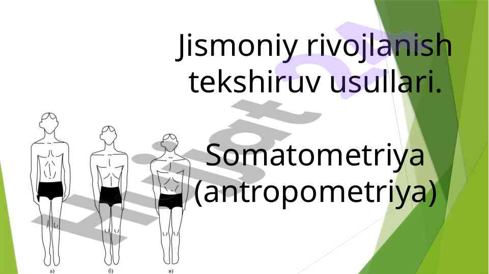 Jismoniy rivojlanish tekshiruv usullari va somatometriya