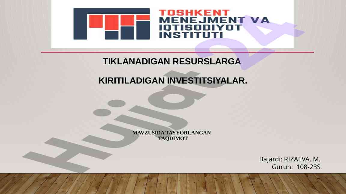 Tiklanadigan resurslarga kiritiladigan investitsiyalar
