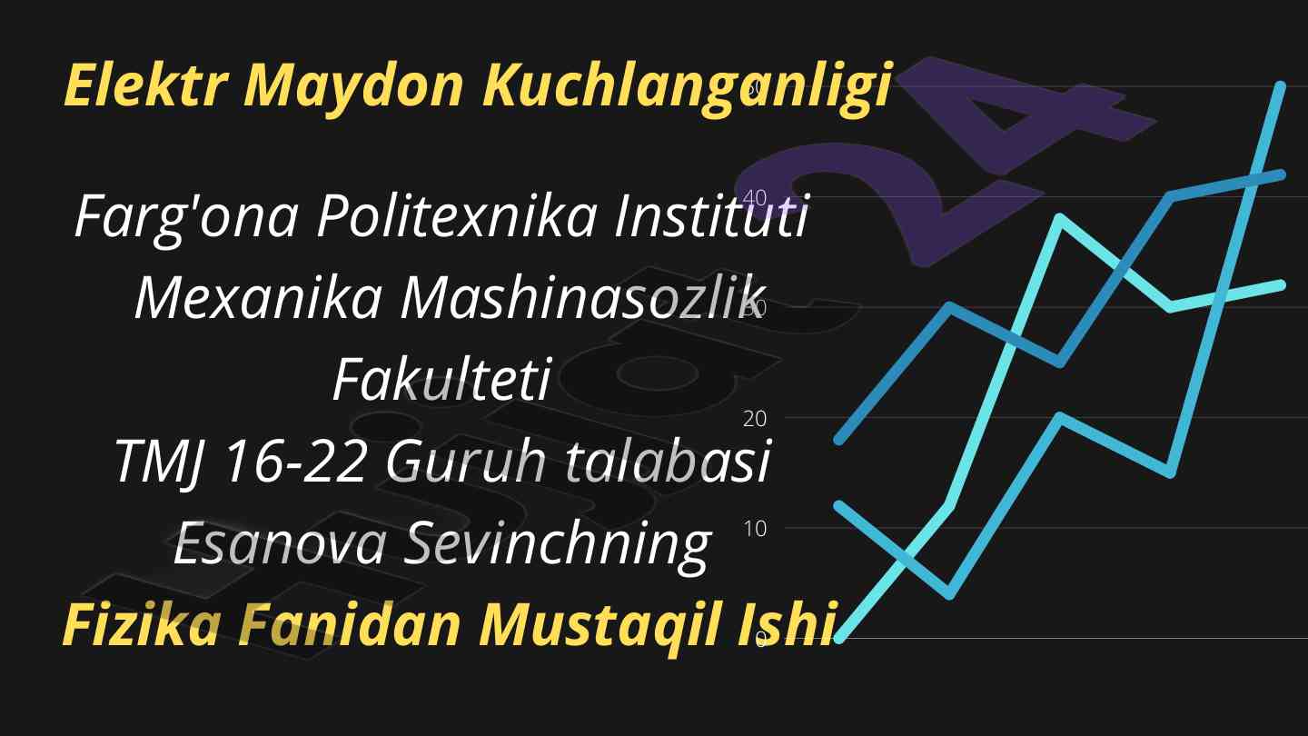 Elektrostatika va elektr maydonining asosiy qoidalari