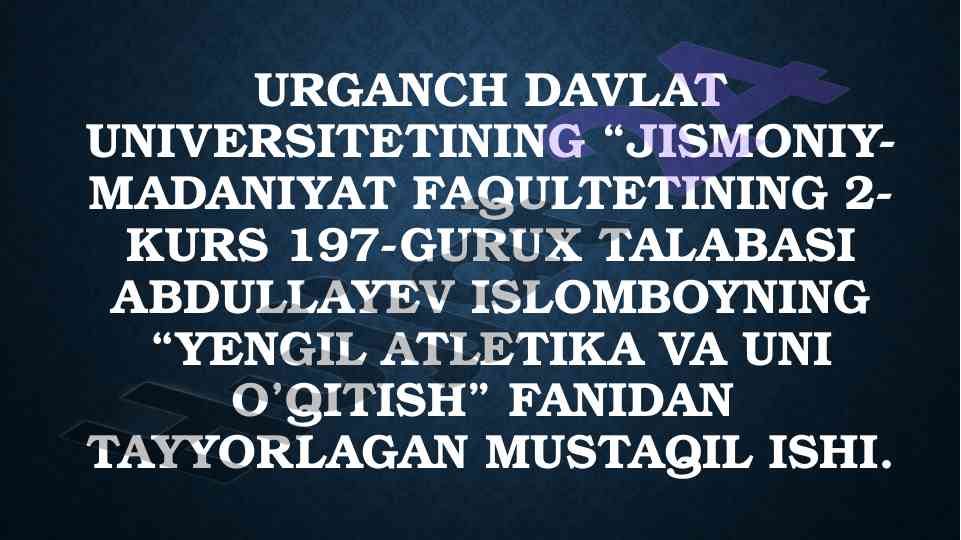 Yengil atletika va uni o'qitish fanidan mustaqil ish