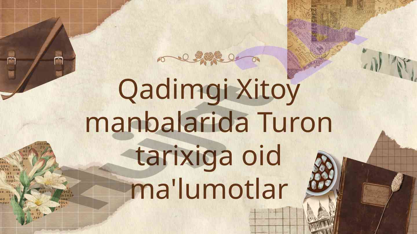 Qadimgi xitoy manbalarida turon tarixi