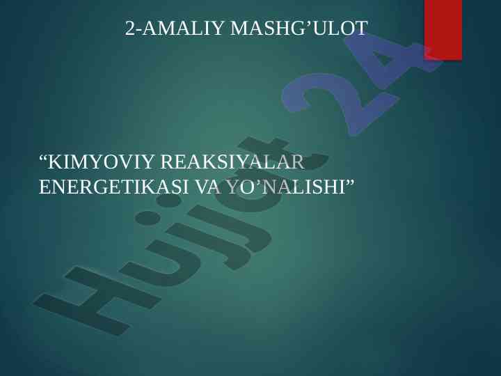 Energetikasi va yo’nalishi kimyoviy reaksiyalar