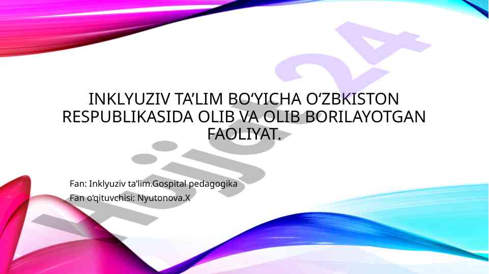 Inklyuziv ta’limning tarixi va hozirgi faoliyatlari