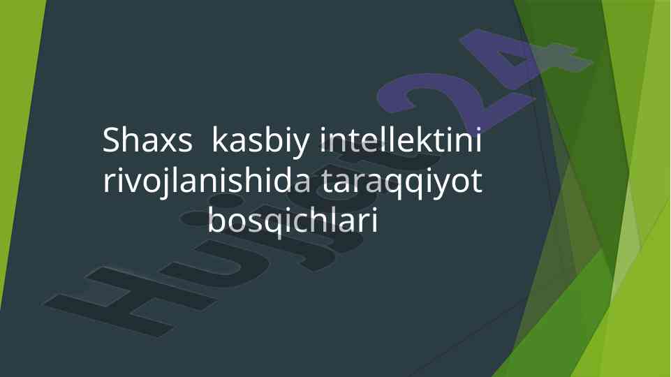 Shaxs kasbiy intellekti rivojlanishi ushbu bosqichlar