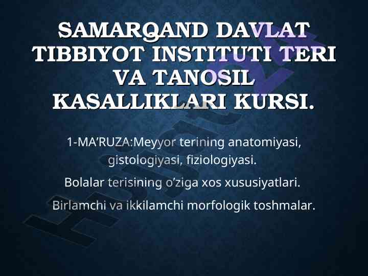 Teri va tanosil kasalliklari kursi: anatomiyasi bilan