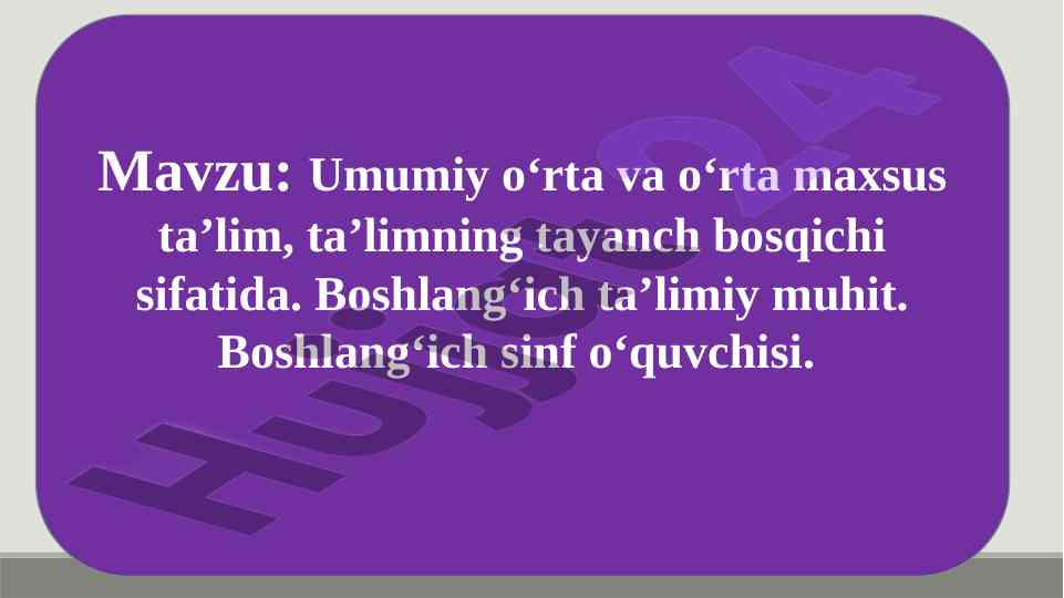 Umumiy o‘rta ta’lim va maktabgacha ta’lim tizimlari