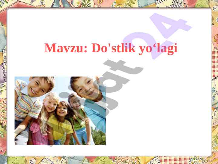 Do'stlik haqida mustaqil izlanishlar