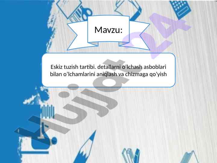 Eskiz tuzish tartibi bo'yicha o'lchov asboblari