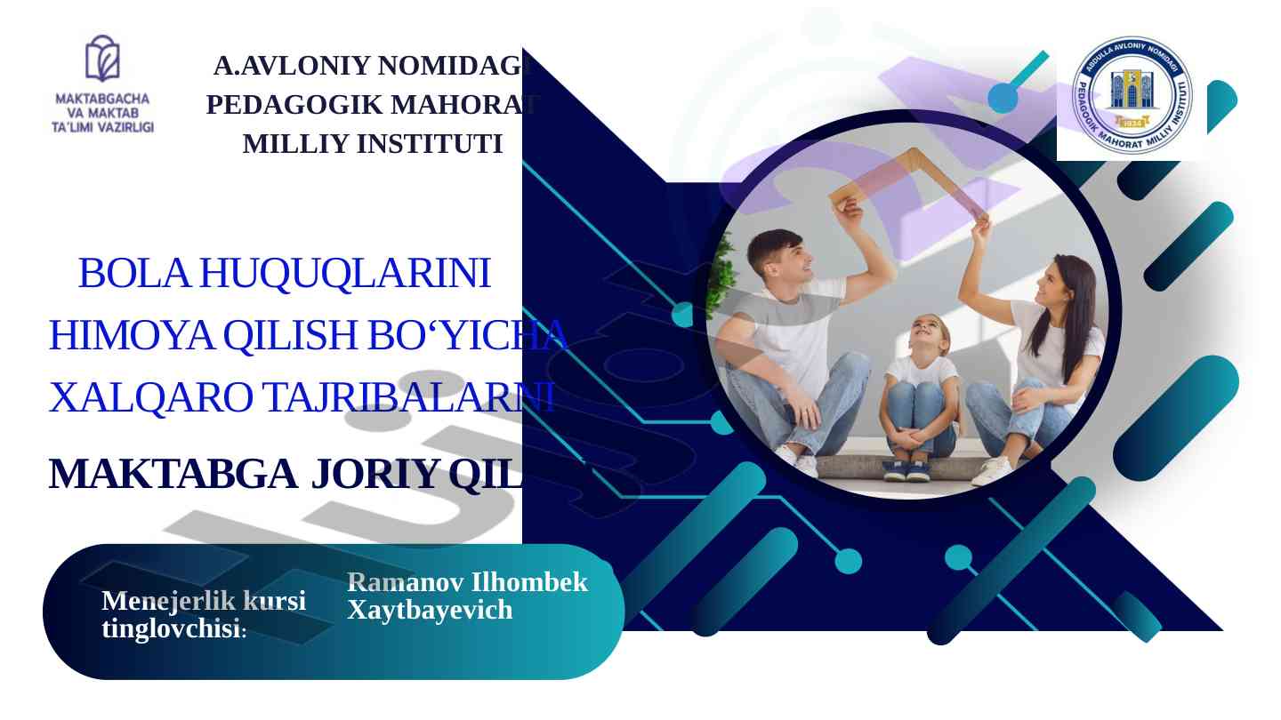 Bola huquqlarini himoya qilish tajribalari