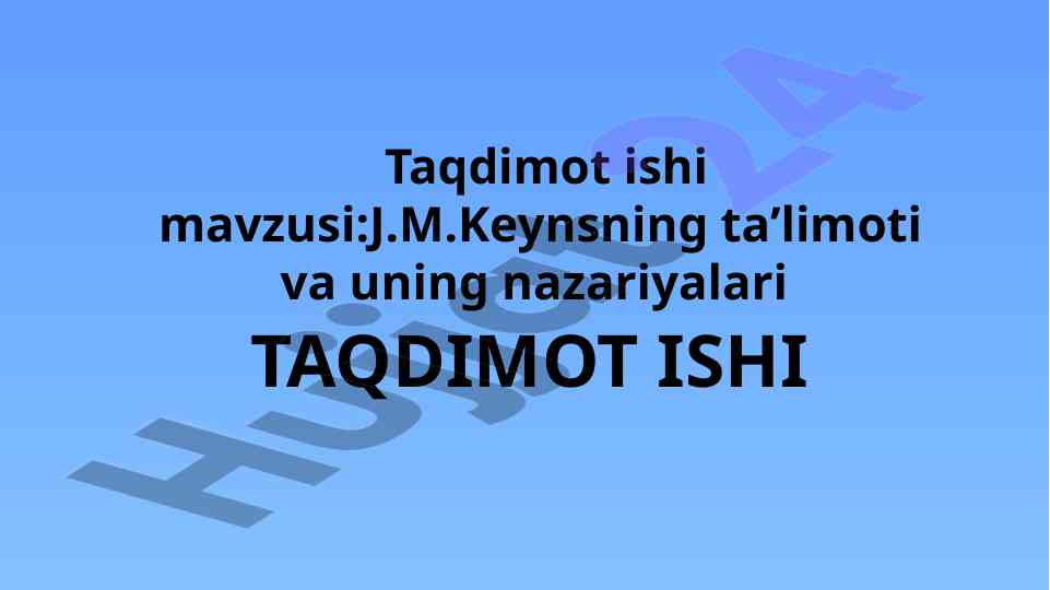 J.m.keynsning ta’limoti va nazariyalari