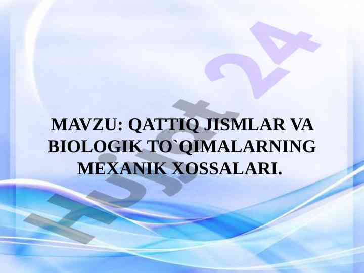 Qattiq jismlar va biologik to`qimalarning mexanik xossalari