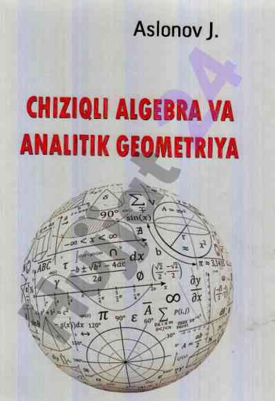 Chiziqli algebra va analitik geometriya o‘quv qo‘llanma