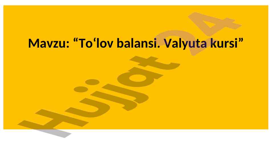 To‘lov balansi va valyuta kursi tahlili