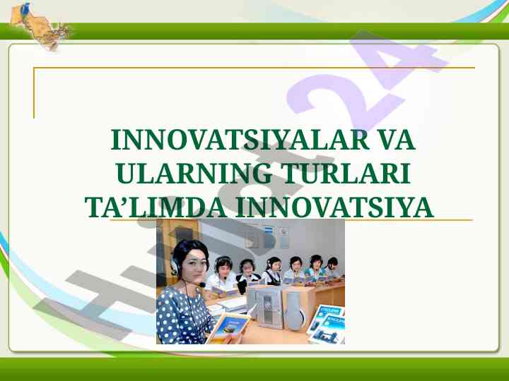 Innovatsiyalar va ularning turlari ta’limda