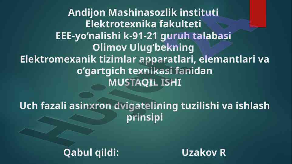 Uch fazali asinxron dvigatelining tuzilishi va ishlash