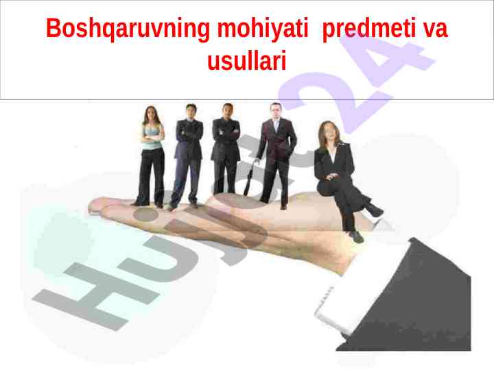 Boshqaruvning mohiyati va usullari