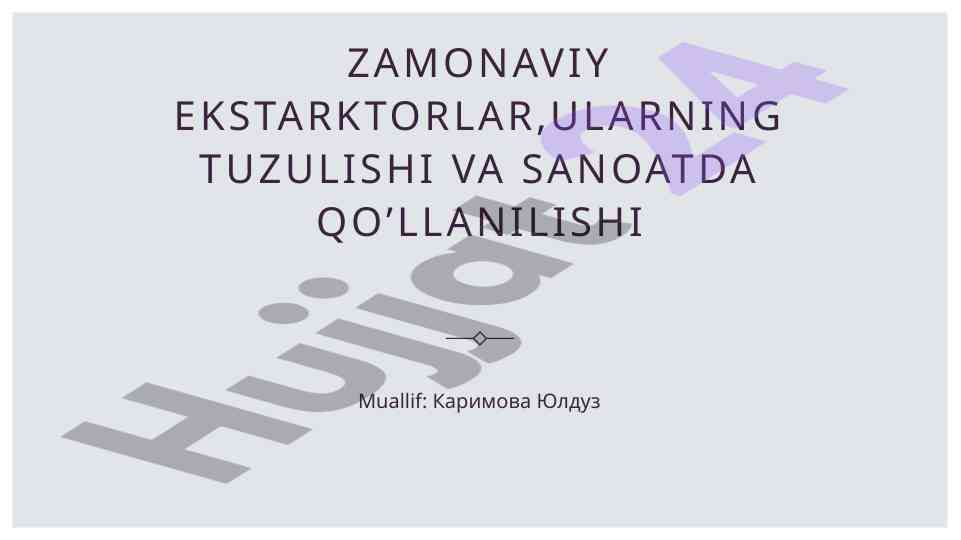 Zamonaviy ekstraktorlarning tuzilishi va sanoatda qo'llanilishi
